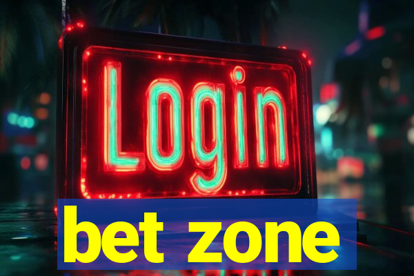 bet zone